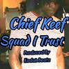 Squad I Trust (Explicit) - Kodak Beatz