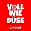 Voll wie Düse - DJ Düse