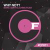 Why Not... (Original Mix) - Marc Smith&Chris Fear