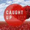 Caught Up (Explicit) - Likwid Flowz