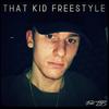 That kid freestyle (Explicit) - Dec