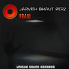 Fraid (Original Mix) - Jarvith Bhaut Perz