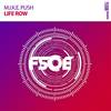 Life Row(Original Mix)(Remix) (Original Mix) - M.I.K.E. Push
