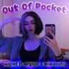 Out of Pocket (Explicit) - gaspmf&Eryxse&makeoutcy&Patrick Hempfling