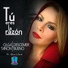 Tú Eres la Razón - Decemer Bueno&Olga Tañon&Qva Libre