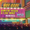 Hey Baby - Dimitri Vegas & Like Mike&Diplo&Kid Ink&Deb's Daughter