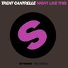 Night Like This - Trent Cantrelle