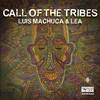Call of the Tribes - Luis Machuca&Lea