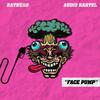 Face Pump - Audio Kartel&Rathero