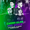 Chama elas pro baile (Explicit) - Elvis Mankada&DJ Makoski&MC Du42&MC Will.G