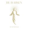 He Is Risen - Victor Vela