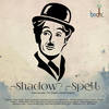 Shadow Spell - Rony Philip&Nobert Aniesh Anto&Mithun Raju