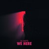 We Here (Original Mix) - DJ Mets