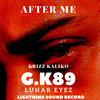 After Me (feat. Krizz Kaliko & Lunar Eyez) (Explicit) - G.K89&Krizz Kaliko&Lunar Eyez