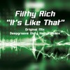 It's Like That (Deepgroove's Dirty House Remix) - Deepgroove&Filthy Rich