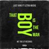 That Boy Is The Man (feat. Letra Musiq) (Explicit) - Last King 193&Letra Musiq