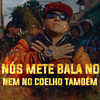 Nós Mete Bala no Nem no Coelho Também (Explicit) - Mc Menor Do Chapa