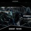 Ghost Train (Original Mix) - Fasma