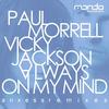 Always On My Mind (Anxess Dub Mix) - Paul Morrell&Vicky Jackson