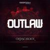 Oldschool (Original Mix) - Outlaw