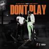 Don't Play (Explicit) - Clyde Baby&Omb Peezy