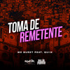 Toma de Remetente (Explicit) - Mc Buret&Quiik