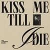 Kiss.Me.Till.I.Die (Rhyne Remix) - The Lavender Scare&Rhyne