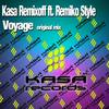 Voyage (Original Mix) - Kasa Remixoff&Remiko Style