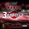 3 Reptile (Explicit) - Webba