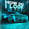 HOW DO I LOOK - Frizform&ReddCross