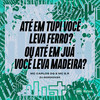 Até Em Tupi Você Leva Ferro? Ou Até Em Juá Você Leva Madeira? (Explicit) - MC CARLOS DG&Mc E.R&DJ GORDONSK