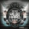 We Go Hard (Original Extended Mix) - Nils Van Zandt&Sidney Housen