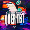 Quer Tbt (Explicit) - Mc Vzs&MC THONY&MC Menor WF&Love Funk&DJ RW