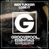 Lose It (Club Mix) - Ben Tukker