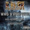 Who U Run With(feat. 5 One, Demi Daygo & Jay Wat) (Explicit) - K.Kerr&5 one&Demi Daygo&Jay Wat