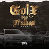 Golf Dos Tralha (Explicit) - GDZN&DJ Guh mdk&Gustavo Aguiar