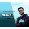 Maya Ke Bukhar - Manish Kumar