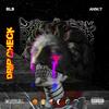 Drip Check (Explicit) - Aman Darya Band&BLOBHIT&AN1K8T