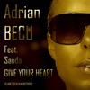 Give Your Heart (Radio Mix) - Adrian Becu
