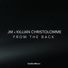 From The Back (Original Mix) - JM&Killian Christolomme