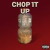 CH0P 1T UP (Explicit) - Xaxo