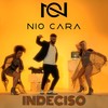 Indeciso - Nio Cara