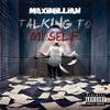 Since You've Been Gone(feat. TQ) (Explicit) - Maximillian&TQ