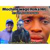 Mochine wago roka hit (feat. Sakiie x Kabie x Hitler SA) - Hitler SA Massive Production&Sakiie x Kabie x Hitler SA