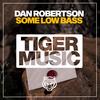 Some Low Bass (Dub Mix) - Dan Robertson