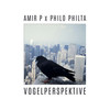 Vogelperspektive - AMIR P&Philo Philta