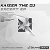 Except (Nizzy Remix) - Kaizer The DJ