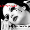 Unworthy (Original Mix) - Sad Von Alex