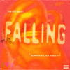 Falling (Summer Walker Remix|Explicit) - Trevor Daniel&Summer Walker