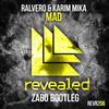 Mad (ZABO Bootleg) - ZABO&Ralvero&Karim Mika